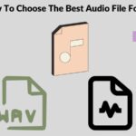 Cómo elegir el mejor formato de archivo de audio